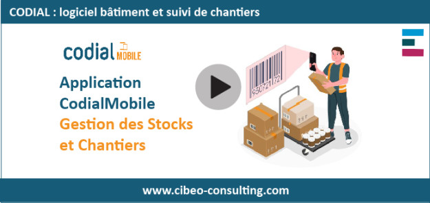 Application Mobile Gestion de Stocks et Chantiers : CODIAL Mobile GSC Application Mobile Gestion de Stocks et Chantiers : CODIAL Mobile GSC