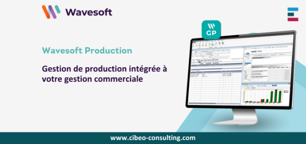Wavesoft Gestion de Production (GPAO) : gestion de fabrication, gammes et nomenclatures Wavesoft Gestion de Production (GPAO) : gestion de fabrication, gammes et nomenclatures